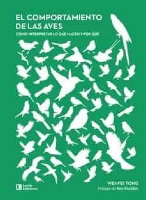 Produktbild: El comportamiento de las aves : c&oacute;mo interpretar lo que hacen y por qu&eacute;