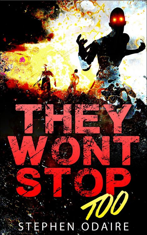 Produktbild: They Won't Stop TOO (zombies, attack, bite, kill, murder, slow burn, this is the end, contamination, killing, apocalypse,, #2)