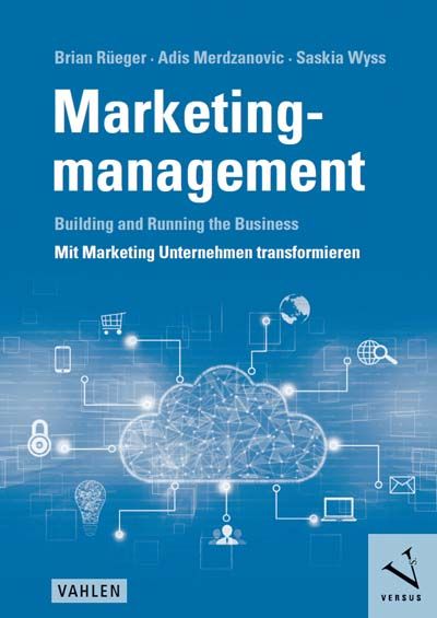 Produktbild: Marketingmanagement: Building and Running the Business - Mit Marketing Unternehmen transformieren