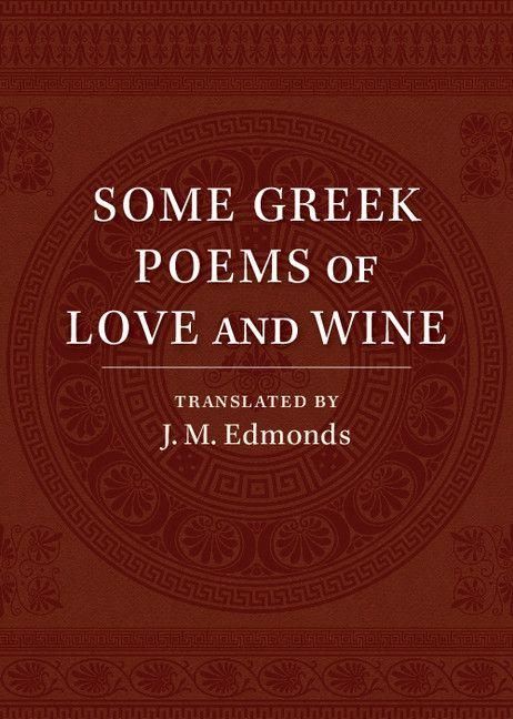 Produktbild: Some Greek Poems of Love and Wine