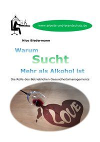 Produktbild: Warum Sucht mehr als Alkohol ist