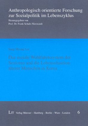 Produktbild: Das soziale Wohlfahrtssystem der Senioren und die Lebenssituation &auml;lterer Menschen in Korea