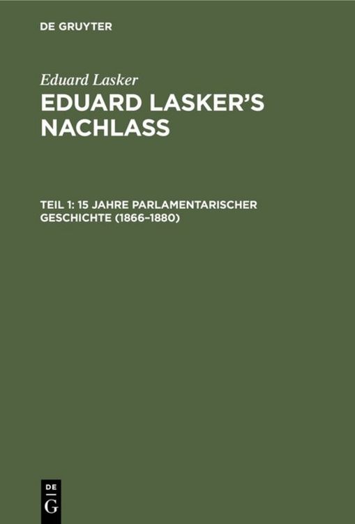 Produktbild: 15 Jahre parlamentarischer Geschichte (1866&ndash;1880)