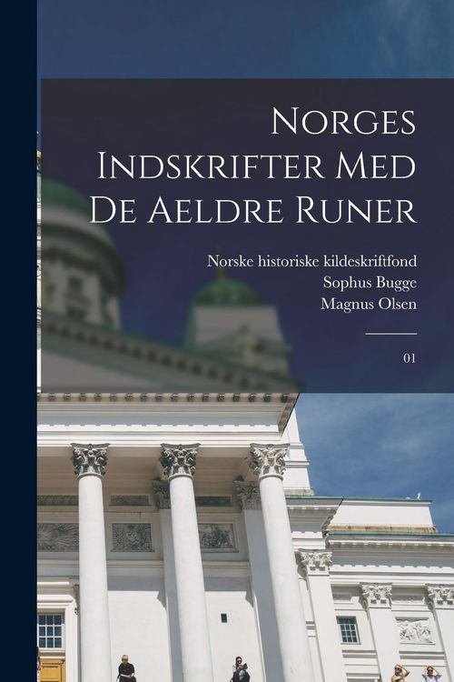 Produktbild: Norges indskrifter med de aeldre runer: 01