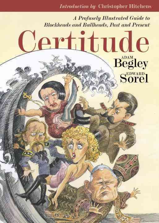 Produktbild: Certitude: A Profusely Illustrated Guide to Blockheads and Bullheads, Past & Present
