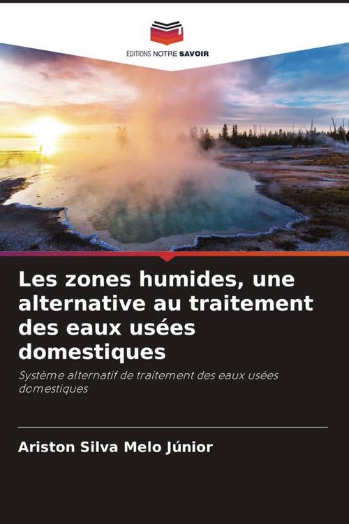 Produktbild: Les zones humides, une alternative au traitement des eaux us&eacute;es domestiques