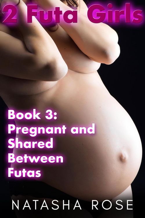 Produktbild: 2 Futa Girls Book 3 Pregnant And Shared Between Futas