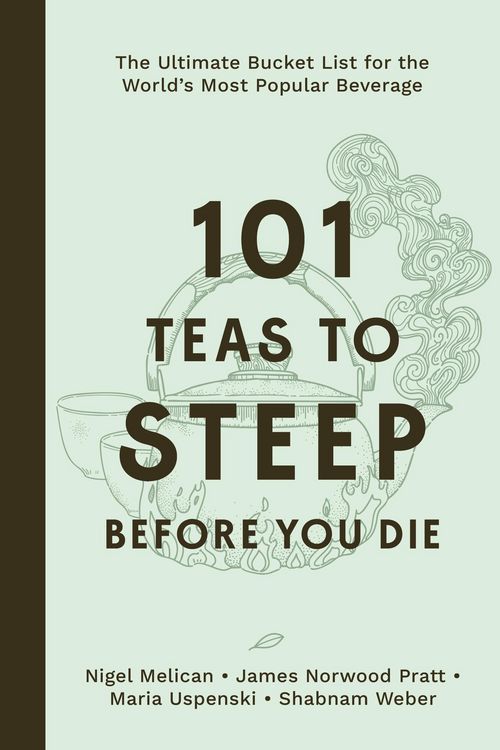 Produktbild: 101 Teas to Steep Before You Die