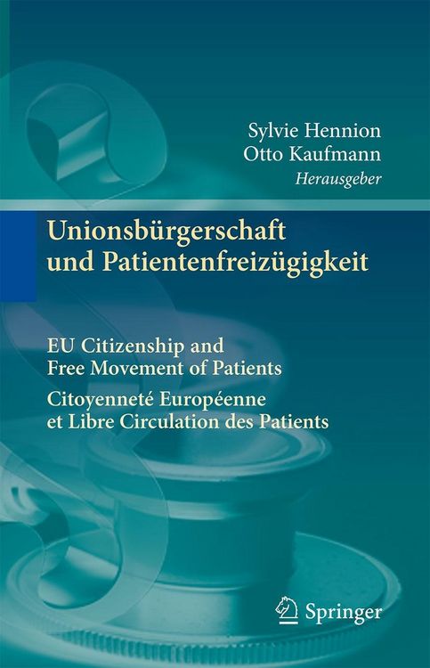 Produktbild: Unionsb&uuml;rgerschaft und Patientenfreiz&uuml;gigkeit Citoyennet&eacute; Europ&eacute;enne et Libre Circulation des Patients EU Citizenship and Free Movement of Patients