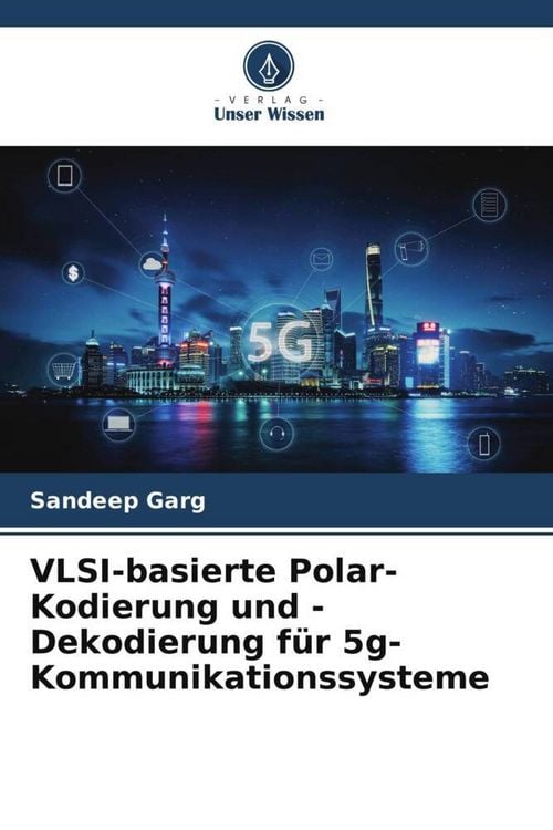 Produktbild: VLSI-basierte Polar-Kodierung und -Dekodierung f&uuml;r 5g-Kommunikationssysteme