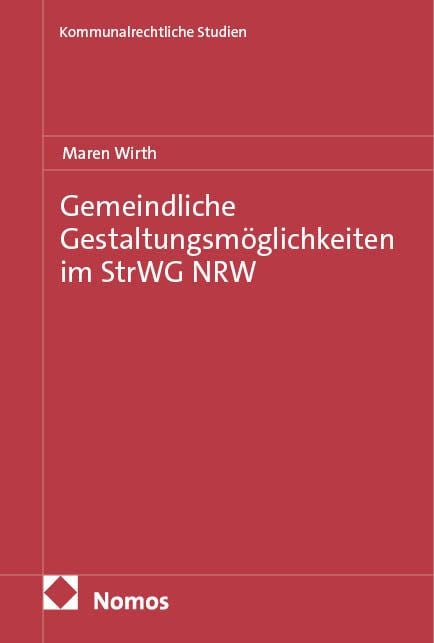 Produktbild: Gemeindliche Gestaltungsm&ouml;glichkeiten im StrWG NRW