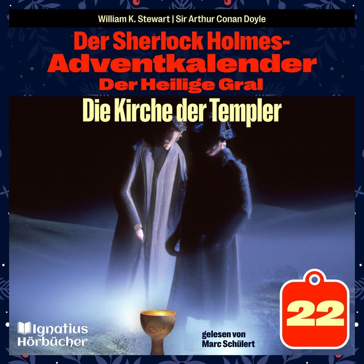 Produktbild: Die Kirche der Templer (Der Sherlock Holmes-Adventkalender: Der Heilige Gral, Folge 22)