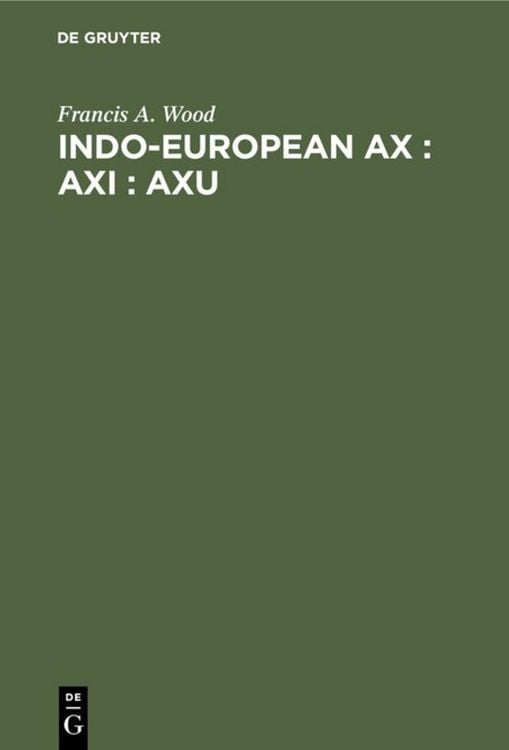 Produktbild: Indo-European ax : axi : axu