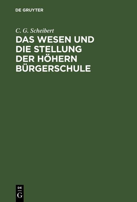 Produktbild: Das Wesen und die Stellung der h&ouml;hern B&uuml;rgerschule