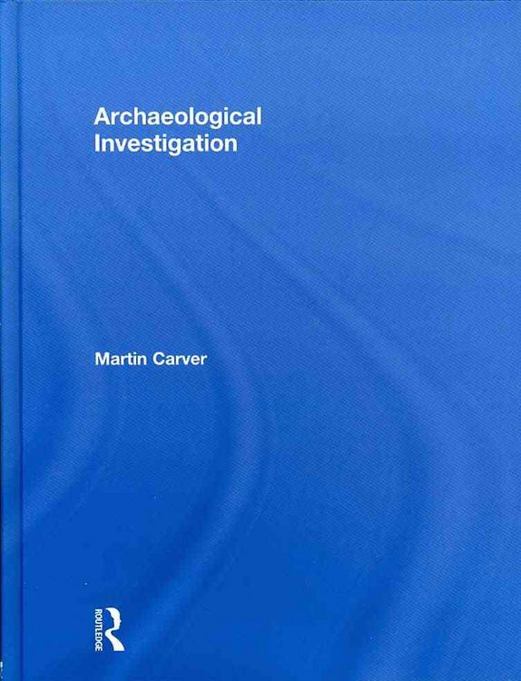 Produktbild: Carver, M: Archaeological Investigation