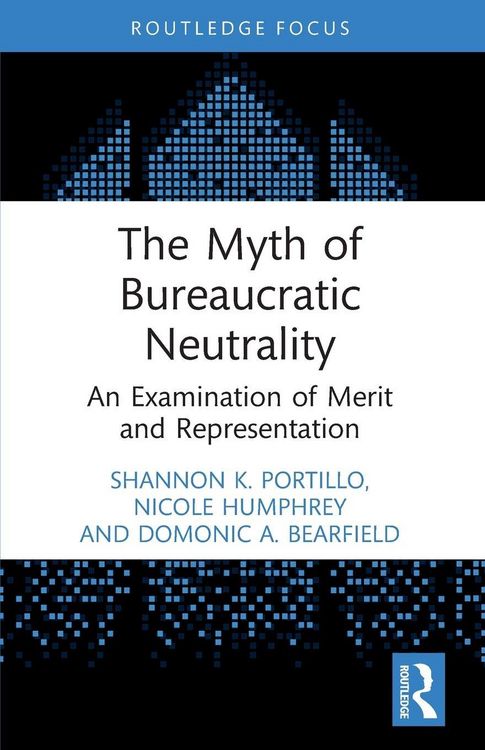 Produktbild: The Myth of Bureaucratic Neutrality