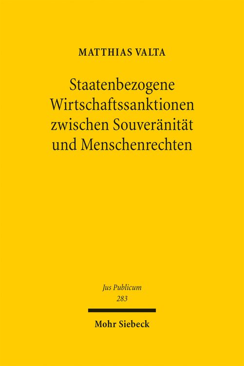 Produktbild: Staatenbezogene Wirtschaftssanktionen zwischen Souver&auml;nit&auml;t und Menschenrechten