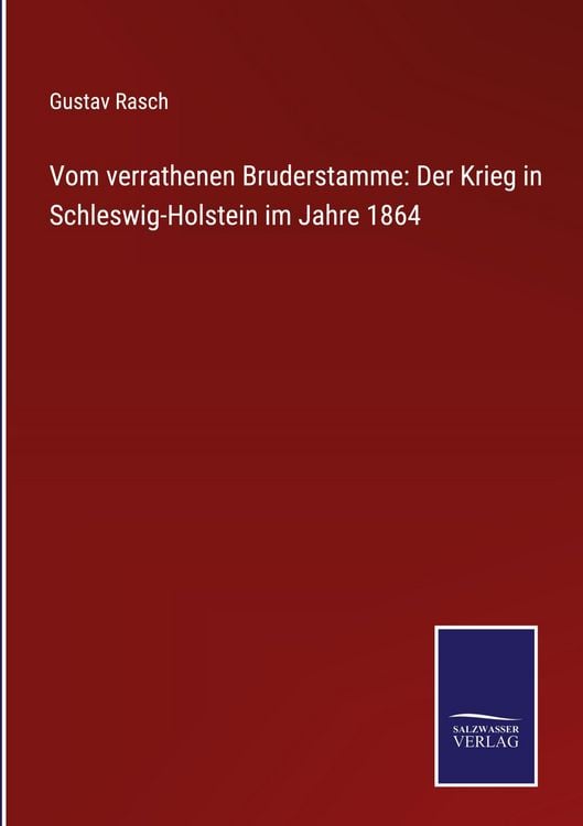 Produktbild: Vom verrathenen Bruderstamme: Der Krieg in Schleswig-Holstein im Jahre 1864