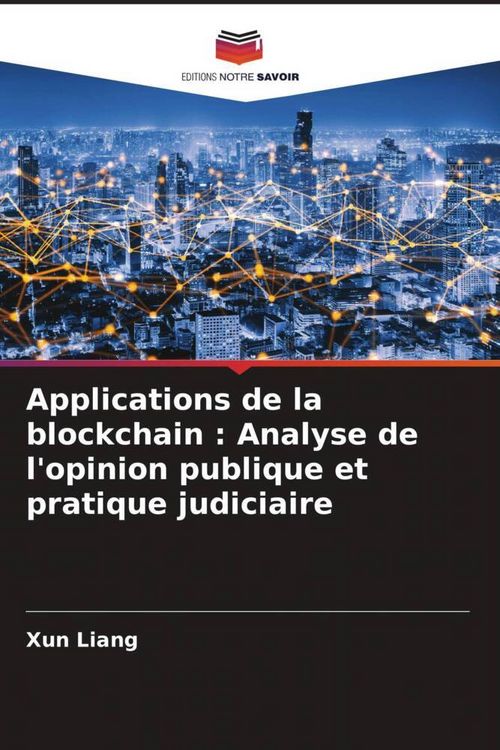Produktbild: Applications de la blockchain : Analyse de l'opinion publique et pratique judiciaire