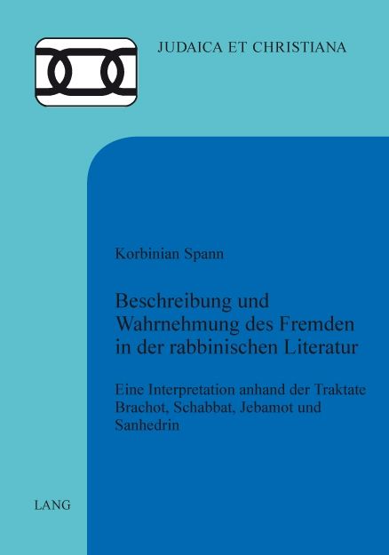Produktbild: Beschreibung und Wahrnehmung des Fremden in der rabbinischen Literatur