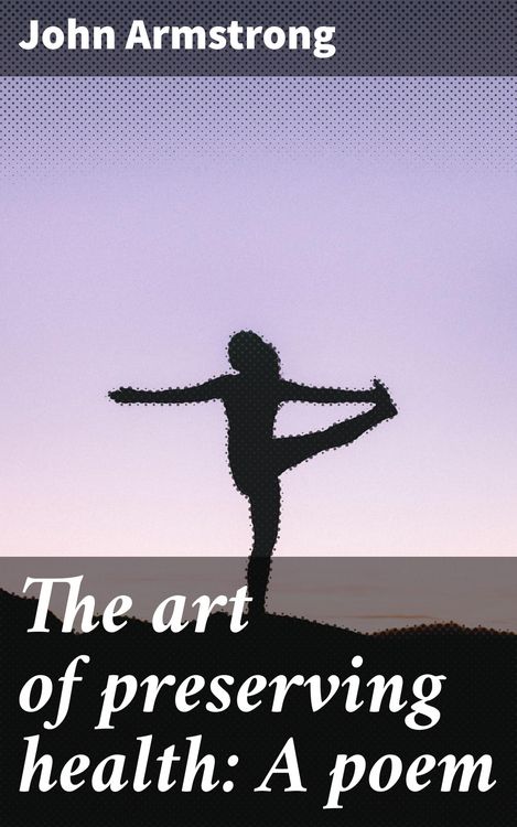 Produktbild: The art of preserving health: A poem