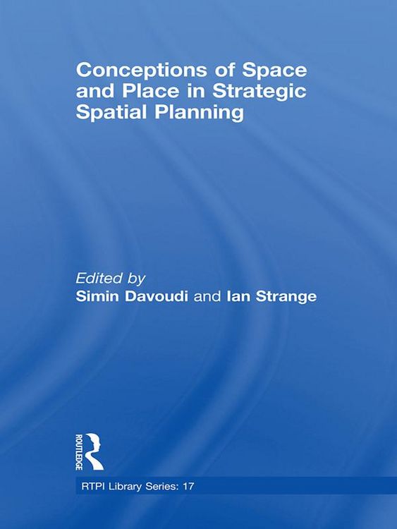 Produktbild: Conceptions of Space and Place in Strategic Spatial Planning