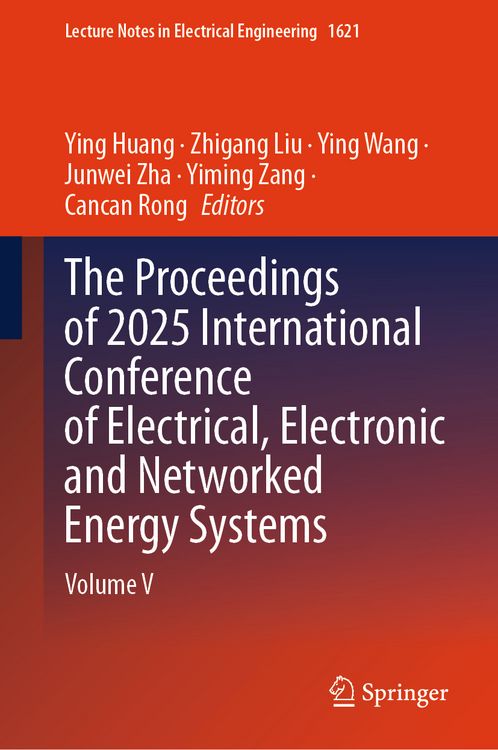 Produktbild: The Proceedings of 2025 International Conference of Electrical, Electronic and Networked Energy Systems