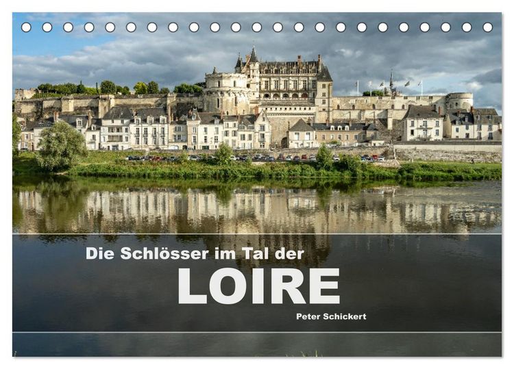 Produktbild: Die Schl&ouml;sser im Tal der Loire (Tischkalender 2026 DIN A5 quer), CALVENDO Monatskalender