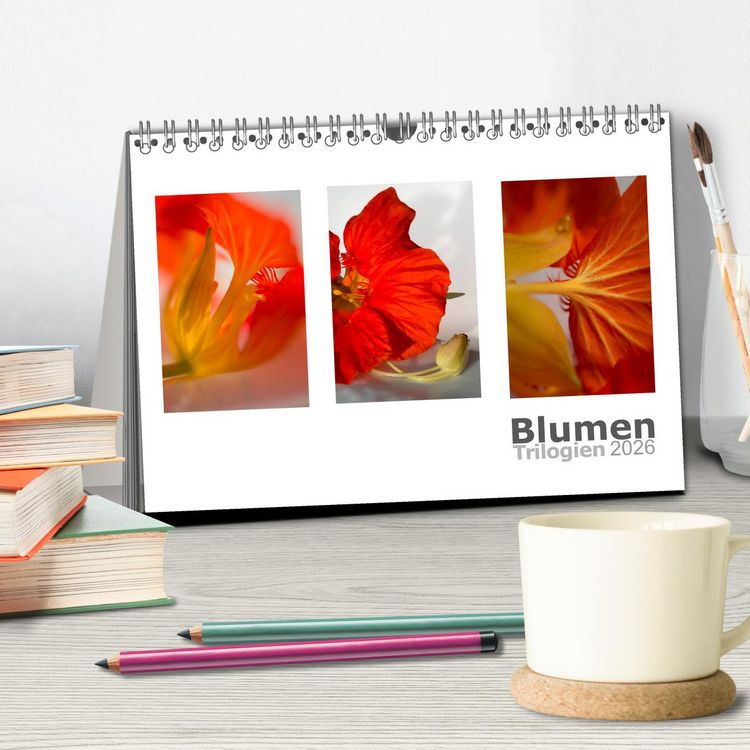 Produktbild: Blumen Trilogien (Tischkalender 2026 DIN A5 quer), CALVENDO Monatskalender