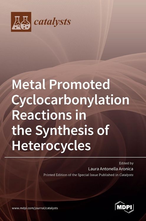 Produktbild: Metal Promoted Cyclocarbonylation Reactions in the Synthesis of Heterocycles