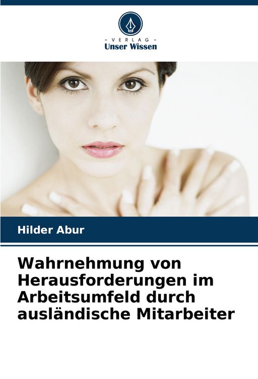 Produktbild: Wahrnehmung von Herausforderungen im Arbeitsumfeld durch ausl&auml;ndische Mitarbeiter