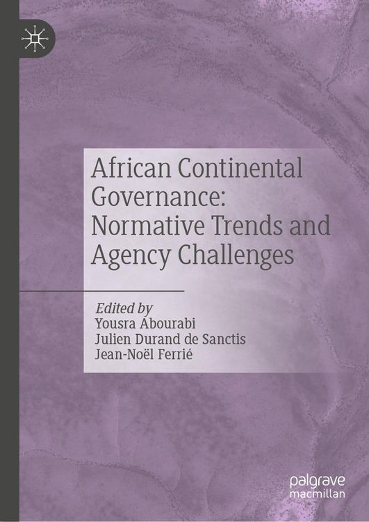 Produktbild: African Continental Governance: Normative Trends and Agency Challenges