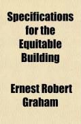 Produktbild: Specifications for the Equitable Building; Broadway and Nassau Streets, Between Cedar and Pine Streets, New York City, N.Y.