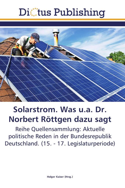 Produktbild: Solarstrom. Was u.a. Dr. Norbert R&ouml;ttgen dazu sagt
