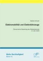 Produktbild: Elektromobilit&auml;t und Elektrofahrzeuge: &Ouml;konomische Bewertung des Marktpotenzials im Jahr 2020