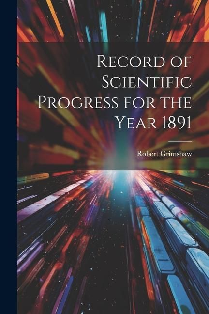 Produktbild: Record of Scientific Progress for the Year 1891