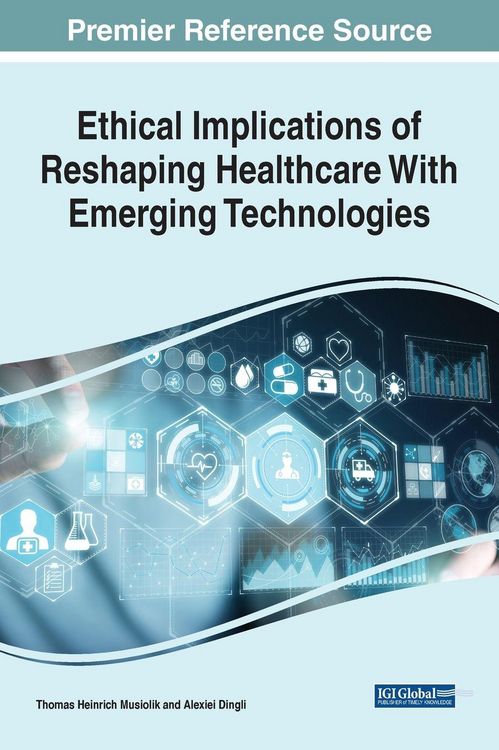 Produktbild: Ethical Implications of Reshaping Healthcare With Emerging Technologies