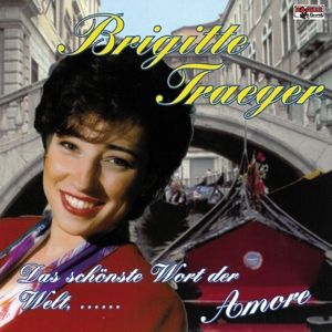 Produktbild: Traeger, B: Das sch&ouml;nste Wort der Welt..Amore