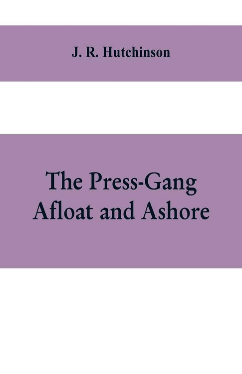 Produktbild: The Press-Gang Afloat and Ashore