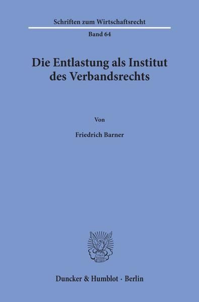 Produktbild: Die Entlastung als Institut des Verbandsrechts.