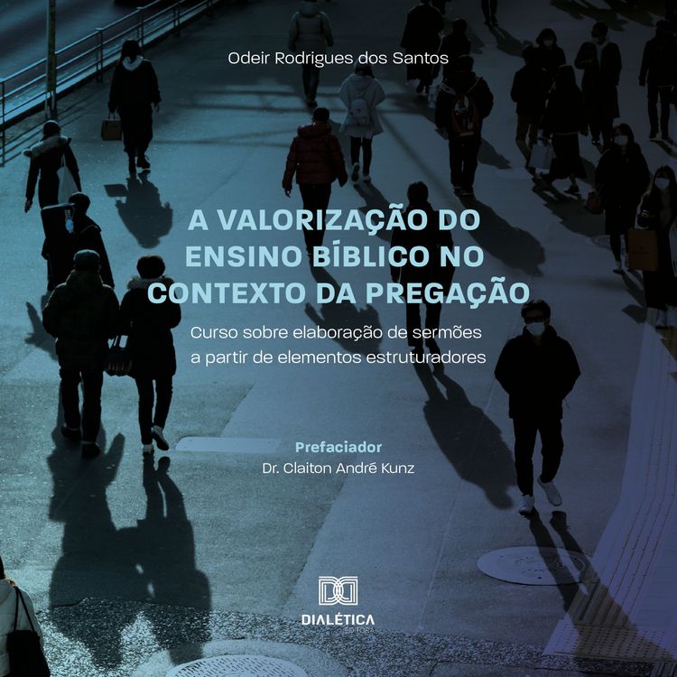 Produktbild: A valoriza&ccedil;&atilde;o do ensino b&iacute;blico no contexto da Prega&ccedil;&atilde;o