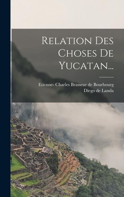 Produktbild: Relation Des Choses De Yucatan...