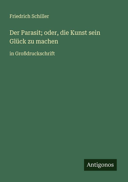 Produktbild: Der Parasit; oder, die Kunst sein Gl&uuml;ck zu machen