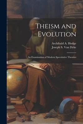 Produktbild: Theism and Evolution: An Examination of Modern Speculative Theories