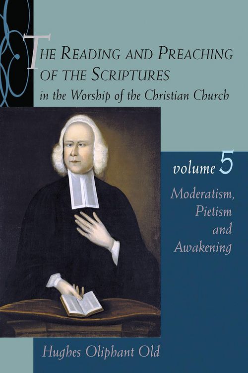 Produktbild: The Reading and Preaching of the Scriptures in the Worship of the Christian Church, Volume 5