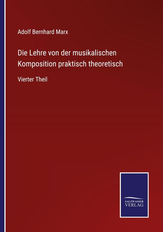 Produktbild: Die Lehre von der musikalischen Komposition praktisch theoretisch