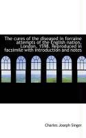 Produktbild: The Cures of the Diseased in Forraine Attempts of the English Nation, London, 1598. Reproduced in Fa