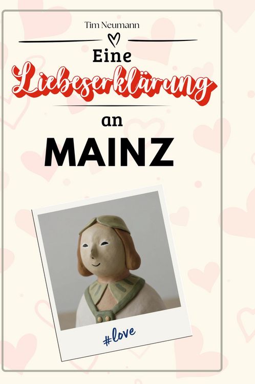 Produktbild: Eine Liebeserkl&auml;rung an Mainz