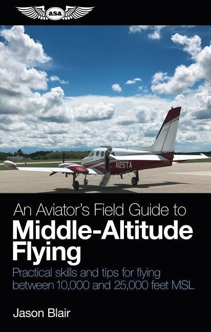 Produktbild: An Aviator's Field Guide to Middle-Altitude Flying