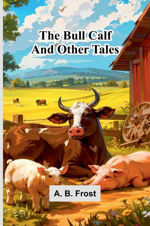 Produktbild: The Bull Calf, And Other Tales